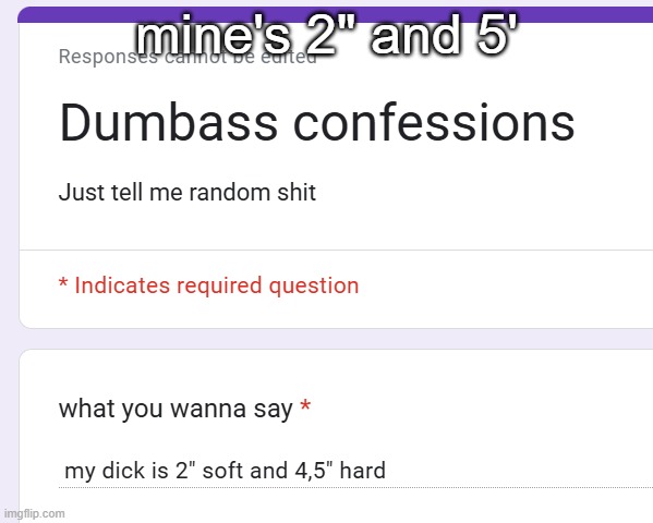 mine's 2" and 5' | made w/ Imgflip meme maker