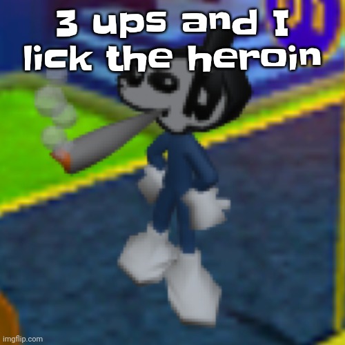 Someone here on msmg told me to do ig | 3 ups and I lick the heroin | image tagged in dob smoking a fat blunt remastered | made w/ Imgflip meme maker