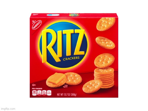 Ritz Crackers | image tagged in ritz crackers | made w/ Imgflip meme maker