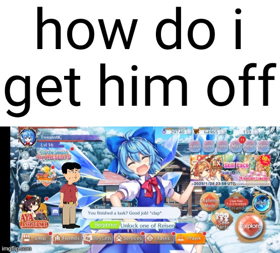 how do i get him off | made w/ Imgflip meme maker