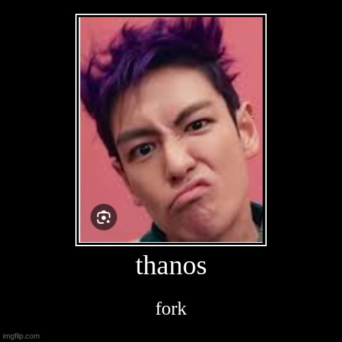 thanos | fork | image tagged in funny,demotivationals | made w/ Imgflip demotivational maker