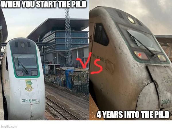 The after-lives of a PhD student | WHEN YOU START THE PH.D; 4 YEARS INTO THE PH.D | image tagged in phd,education,burnout | made w/ Imgflip meme maker