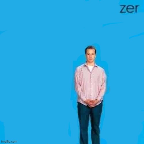 zer | made w/ Imgflip meme maker