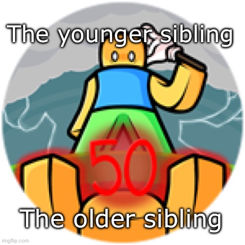 Anticlimactic ending | The younger sibling The older sibling | image tagged in anticlimactic ending | made w/ Imgflip meme maker