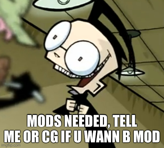 ps w dib | MODS NEEDED, TELL ME OR CG IF U WANN B MOD | image tagged in pilot dib | made w/ Imgflip meme maker