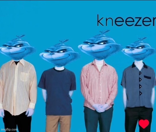 Kneezer | image tagged in kneezer | made w/ Imgflip meme maker