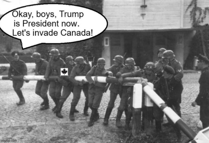 The American Invasion of Canada 2025 | image tagged in trump wants canada,invasion,canada,51st state,i hate donald trump,trump sucks | made w/ Imgflip meme maker