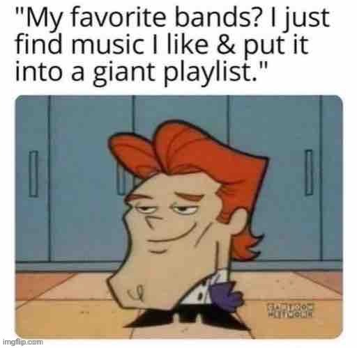 Absolutely cool and genius | image tagged in music,songs,memes,repost,reposts,playlist | made w/ Imgflip meme maker