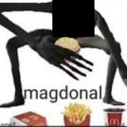 magdonal | image tagged in magdonal | made w/ Imgflip meme maker