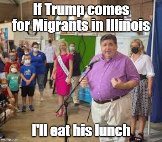 If Trump comes for Migrants in Illinois I'll eat his lunch | made w/ Imgflip meme maker