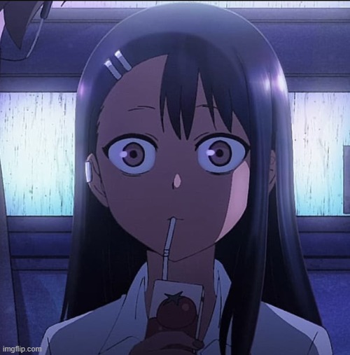 Nagatoro staring | image tagged in nagatoro staring | made w/ Imgflip meme maker