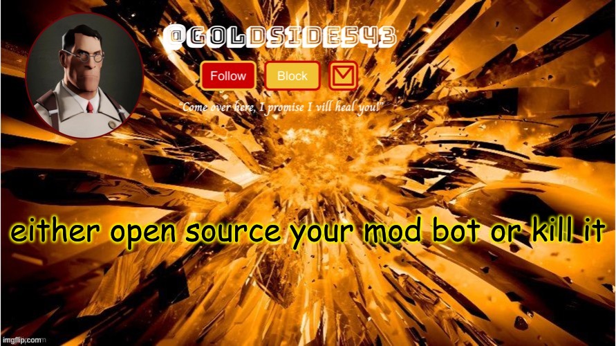 @32-Bit | either open source your mod bot or kill it | image tagged in gold's announcement template | made w/ Imgflip meme maker