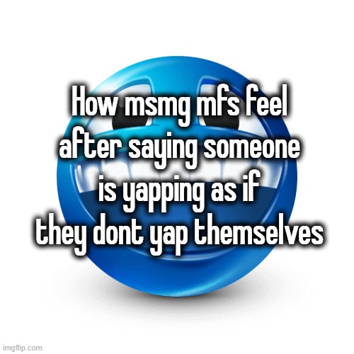 "toddler calls other toddler immature" ahh stream | How msmg mfs feel after saying someone is yapping as if they dont yap themselves | made w/ Imgflip meme maker