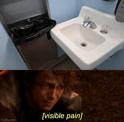 Too close together | image tagged in visible pain,restroom,sink,memes,you had one job,restrooms | made w/ Imgflip meme maker