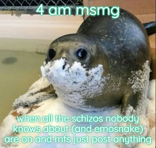 la cocaina | 4 am msmg; when all the schizos nobody knows about (and emosnake) are on and mfs just post anything | image tagged in la cocaina | made w/ Imgflip meme maker