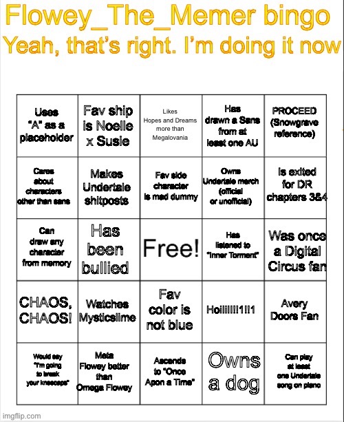 I made one | image tagged in flowey_the_memer bingo | made w/ Imgflip meme maker