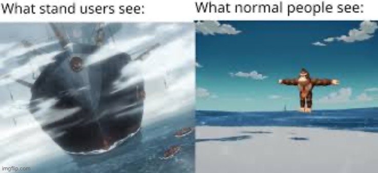 If the whole ship was a stand, how did the non-stand user kid see it | image tagged in memes,funny,jojo's bizarre adventure | made w/ Imgflip meme maker