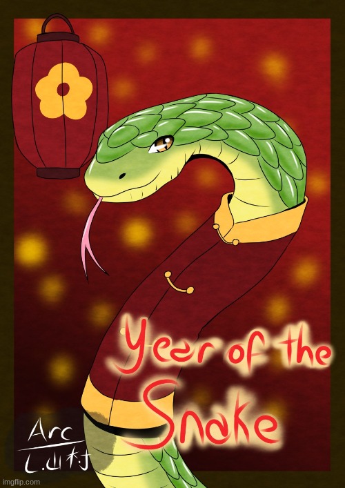 https://www.weasyl.com/~arcrose/submissions/2462664/year-of-thesnake | made w/ Imgflip meme maker