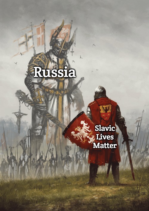 Giant knight | Russia; Slavic Lives Matter | image tagged in giant knight,slavic | made w/ Imgflip meme maker