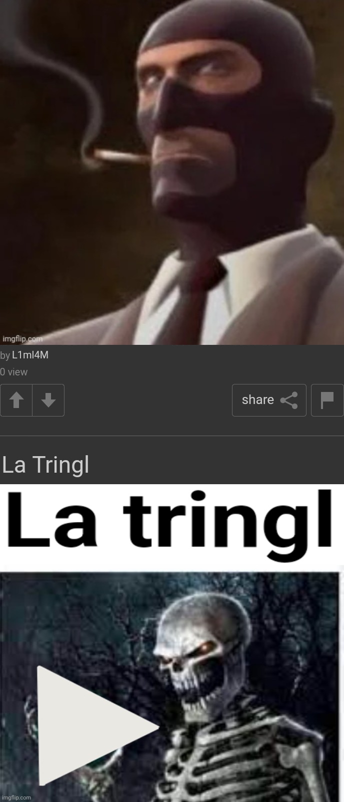 Tf2 Spy | L1ml4M; La Tringl | image tagged in two posts,tf2 spy,la tringl | made w/ Imgflip meme maker