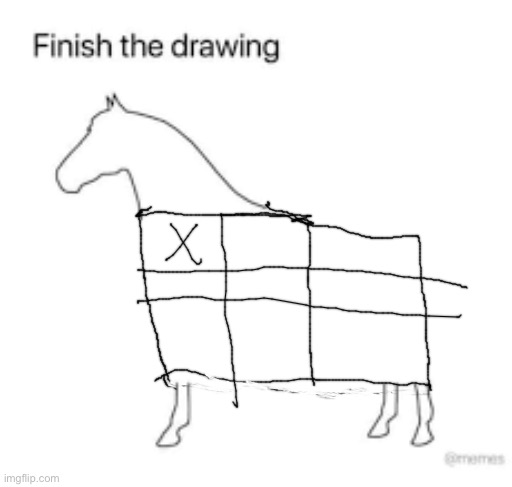 Finish the drawing | image tagged in finish the drawing | made w/ Imgflip meme maker