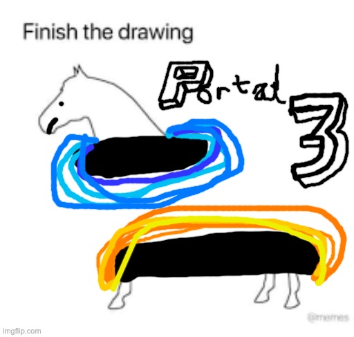 portal 3 | image tagged in finish the drawing | made w/ Imgflip meme maker