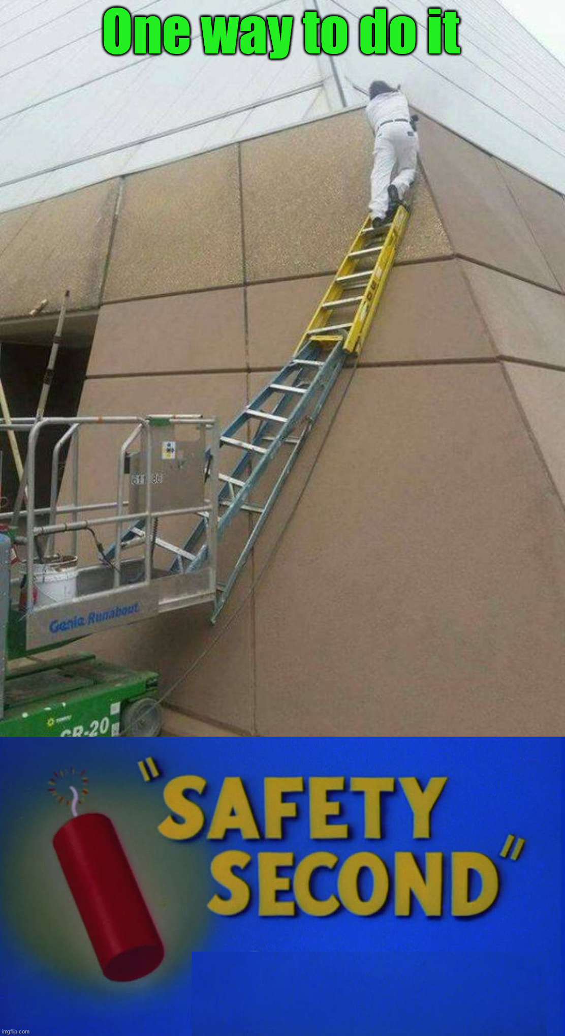 I think there is a better way | One way to do it | image tagged in you had one job | made w/ Imgflip meme maker