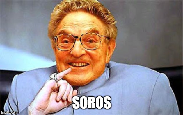 Dr. Evil Soros | SOROS | image tagged in dr evil soros | made w/ Imgflip meme maker