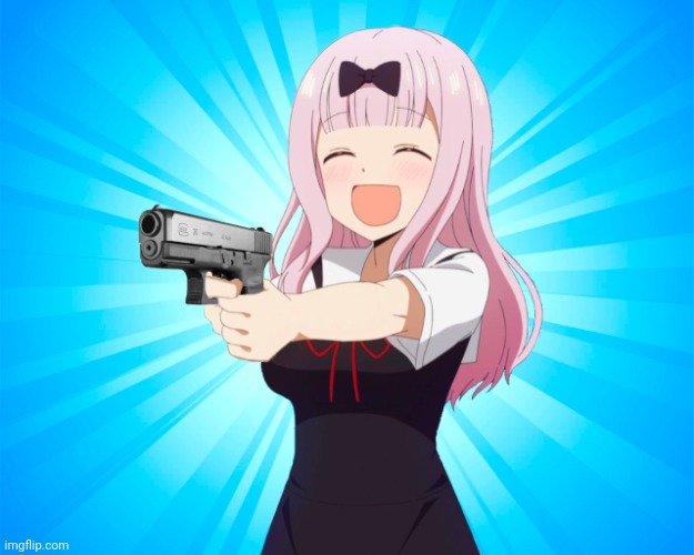 Chika with a Glock | image tagged in chika with a glock | made w/ Imgflip meme maker