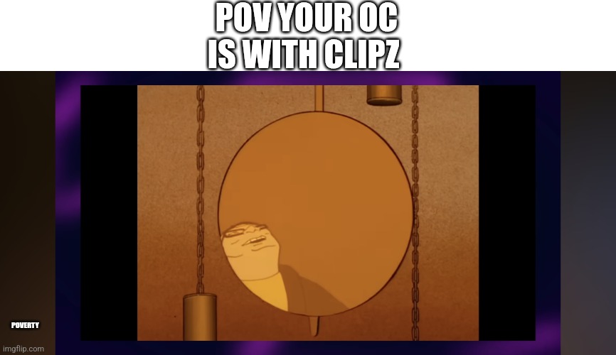 Poverty | POV YOUR OC IS WITH CLIPZ; POVERTY | image tagged in mr the dog is eating poo | made w/ Imgflip meme maker