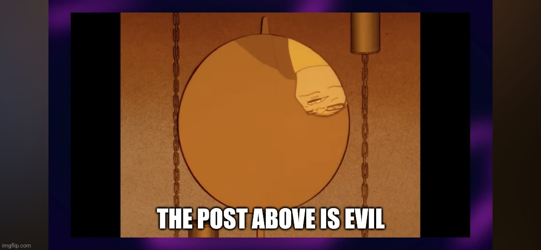 Mr the dog is eating poo | THE POST ABOVE IS EVIL | image tagged in mr the dog is eating poo | made w/ Imgflip meme maker