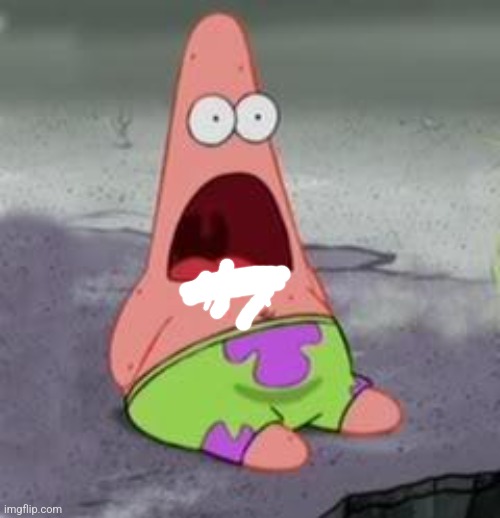 Suprised Patrick | image tagged in suprised patrick | made w/ Imgflip meme maker