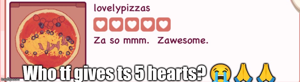 Who tf gives ts 5 hearts? 😭🙏🙏 | made w/ Imgflip meme maker