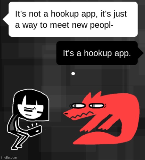 they're talking about tinder | made w/ Imgflip meme maker