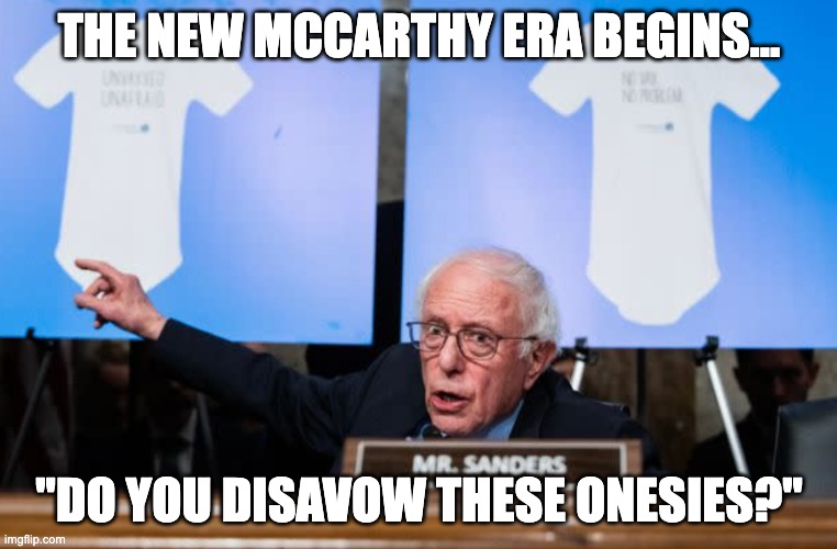 Mccarthyism 2025 | THE NEW MCCARTHY ERA BEGINS... "DO YOU DISAVOW THESE ONESIES?" | image tagged in onsies | made w/ Imgflip meme maker