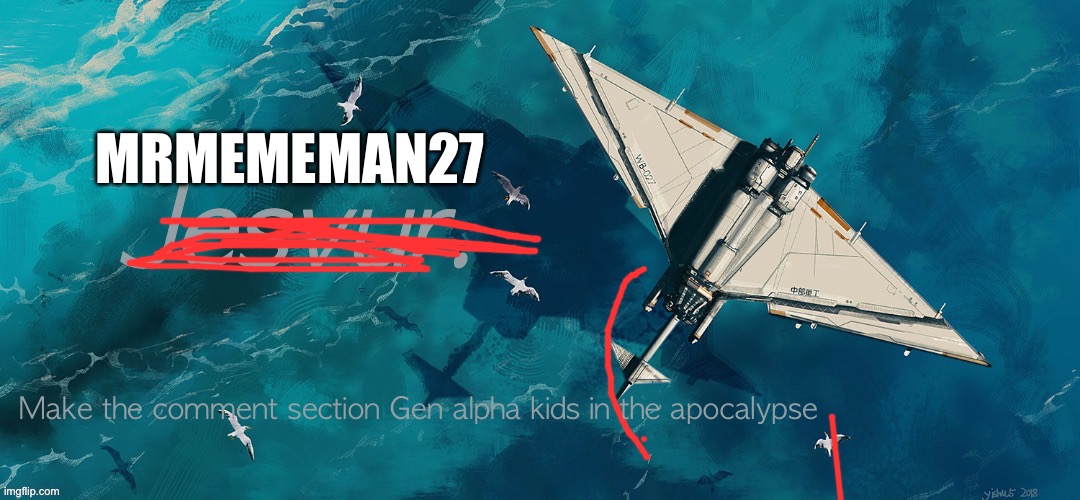 Jesvur announcement | MRMEMEMAN27; Make the comment section Gen alpha kids in the apocalypse | image tagged in jesvur announcement | made w/ Imgflip meme maker