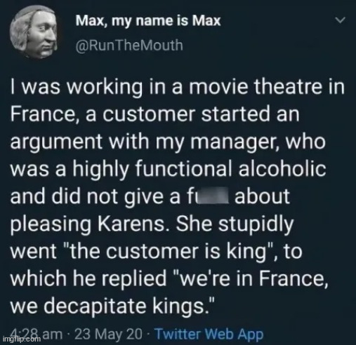 Karens in France | image tagged in karens in france,france,drunk,kings,customer,annoying customers | made w/ Imgflip meme maker