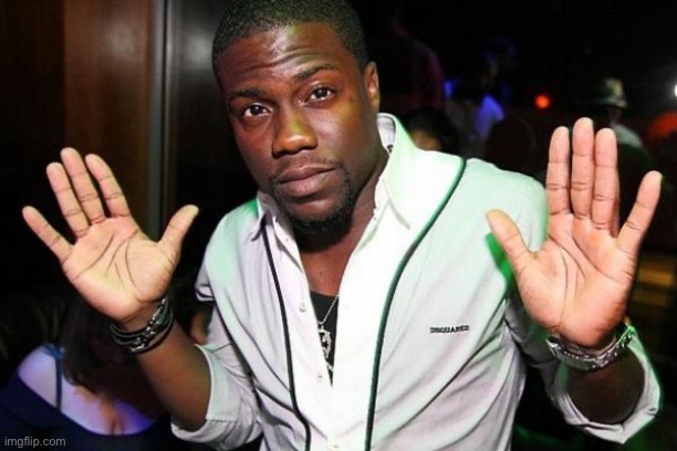 kevin hart | image tagged in kevin hart | made w/ Imgflip meme maker