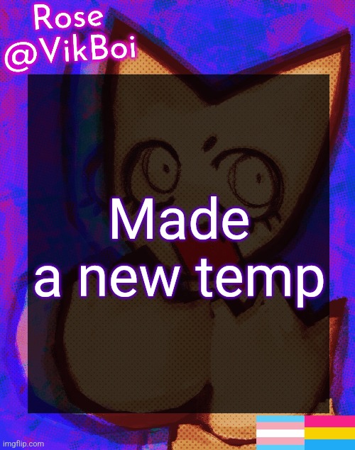 it is still related to femtanyl | Made a new temp | image tagged in rose's femtanyl temp | made w/ Imgflip meme maker