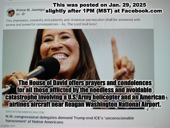 The entire adminstration of Donald J. Trump, all U.S. "Government" officials, departments, and agencies will be held accountable | This was posted on Jan. 29, 2025
                      slightly after 1PM (MST) at Facebook.com; The House of David offers prayers and condolences
for all those afflicted by the needless and avoidable 
catastrophe involving a U.S. Army helicopter and an American
airlines aircraft near Reagan Washington National Airport. | image tagged in the scroll of truth | made w/ Imgflip meme maker