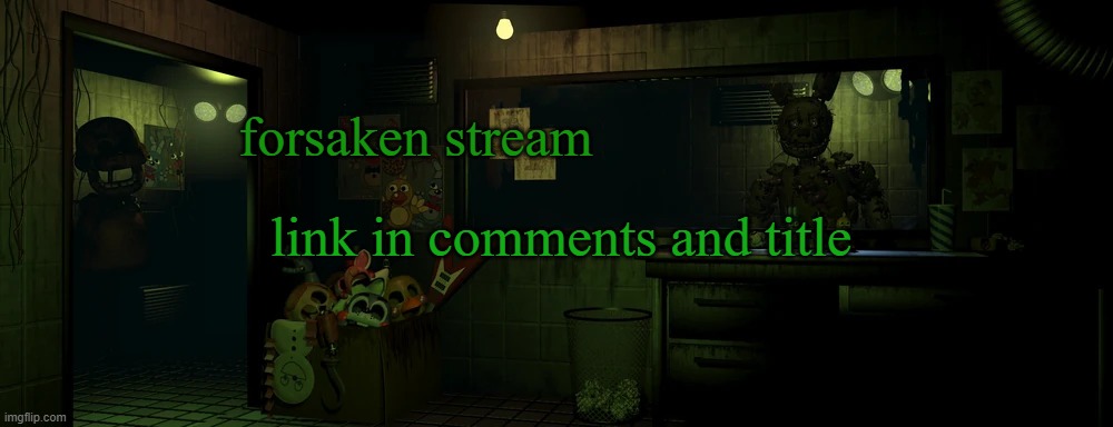 https://imgflip.com/m/Forsaken | forsaken stream; link in comments and title | image tagged in lemme in | made w/ Imgflip meme maker