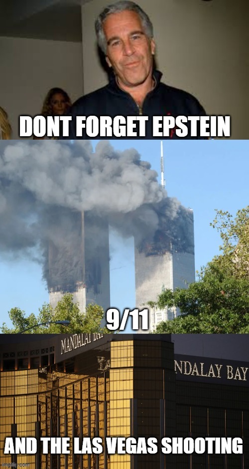 Mossad is not a conspiracy | image tagged in assassination,jeffrey epstein,epstein,9/11,911,las vegas | made w/ Imgflip meme maker