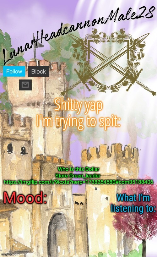 LunarHeadcanonMale28's announcement template(thanks Disco) | Who is this Dollar Store Green_leader 
https://imgflip.com/i/9icxta?nerp=1738254580#com35188406 | image tagged in lunarheadcanonmale28's announcement template thanks disco,msmg,memes | made w/ Imgflip meme maker