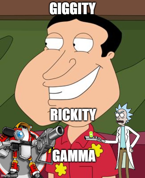 Giggity Rickity Gamma | GIGGITY; RICKITY; GAMMA | image tagged in quagmire giggity | made w/ Imgflip meme maker