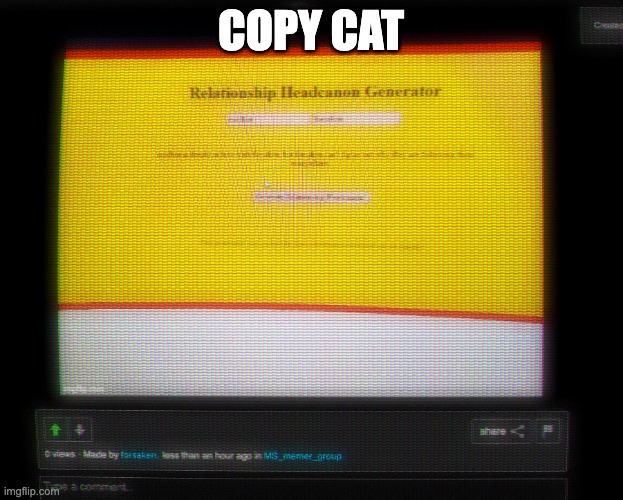 COPY CAT | made w/ Imgflip meme maker