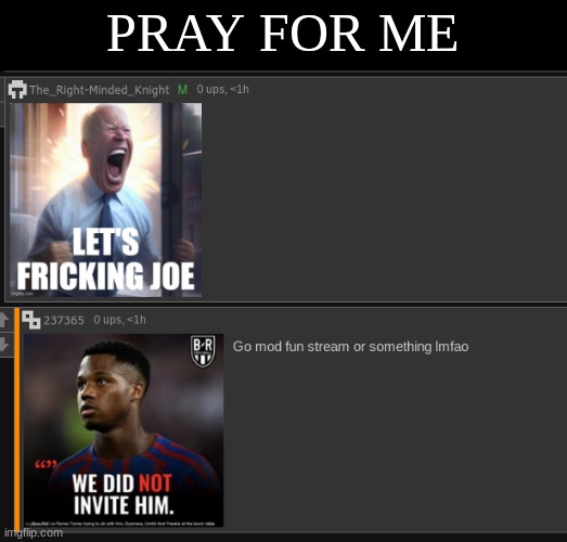 PRAY FOR ME | made w/ Imgflip meme maker