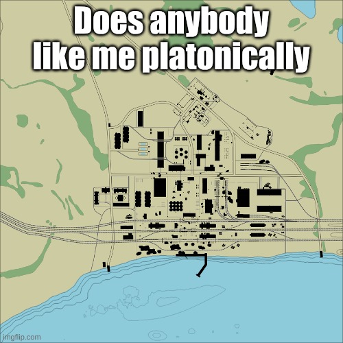 Abandoned Factory | Does anybody like me platonically | image tagged in abandoned factory | made w/ Imgflip meme maker