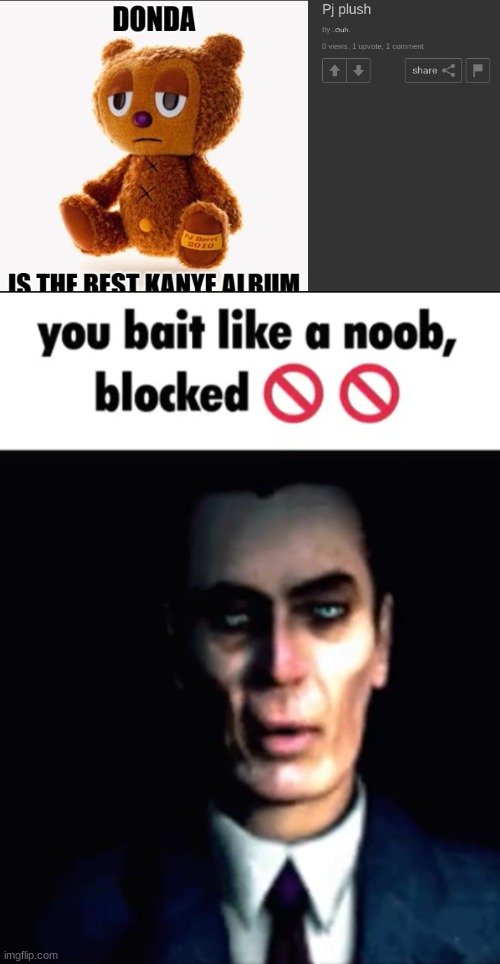 image tagged in you bait like an noob blocked | made w/ Imgflip meme maker