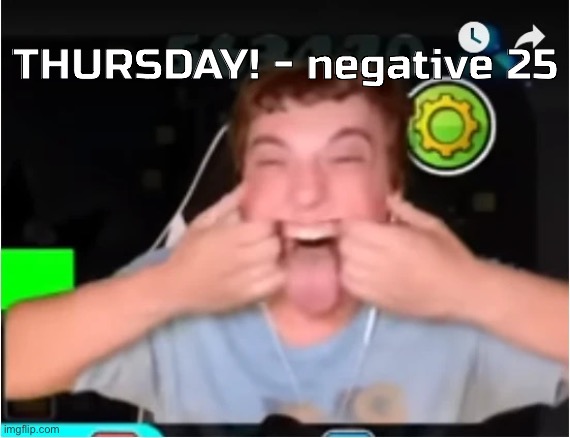 Get it cuz uhh yknow it’s thursday | THURSDAY! - negative 25 | image tagged in those who phobos | made w/ Imgflip meme maker