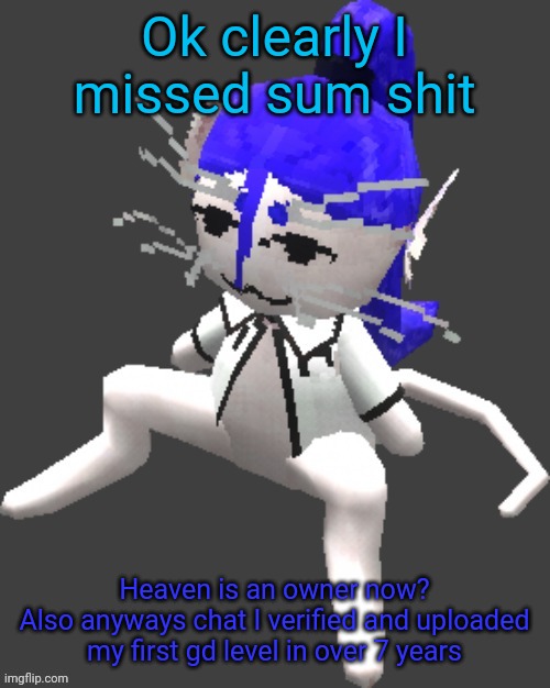 Damn, guess swede got traded out | Ok clearly I missed sum shit; Heaven is an owner now?
Also anyways chat I verified and uploaded my first gd level in over 7 years | image tagged in proton announcement template | made w/ Imgflip meme maker